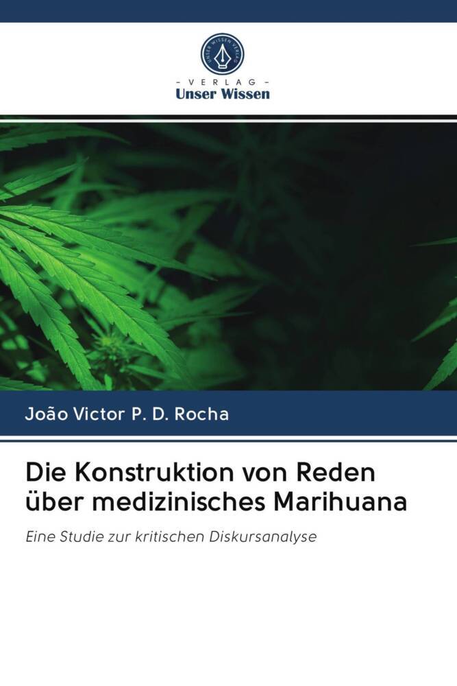 Die Konstruktion von Reden über medizinisches Marihuana
