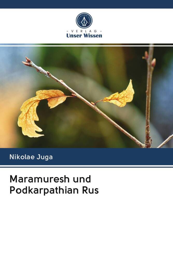Maramuresh und Podkarpathian Rus