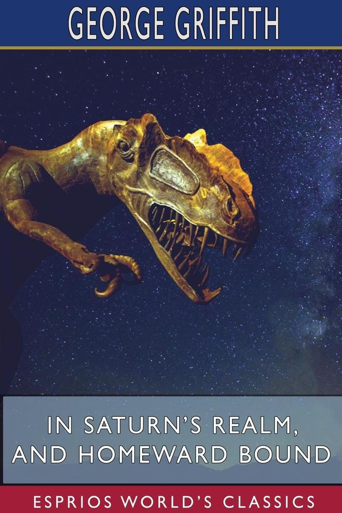 In Saturn‘s Realm and Homeward Bound (Esprios Classics)