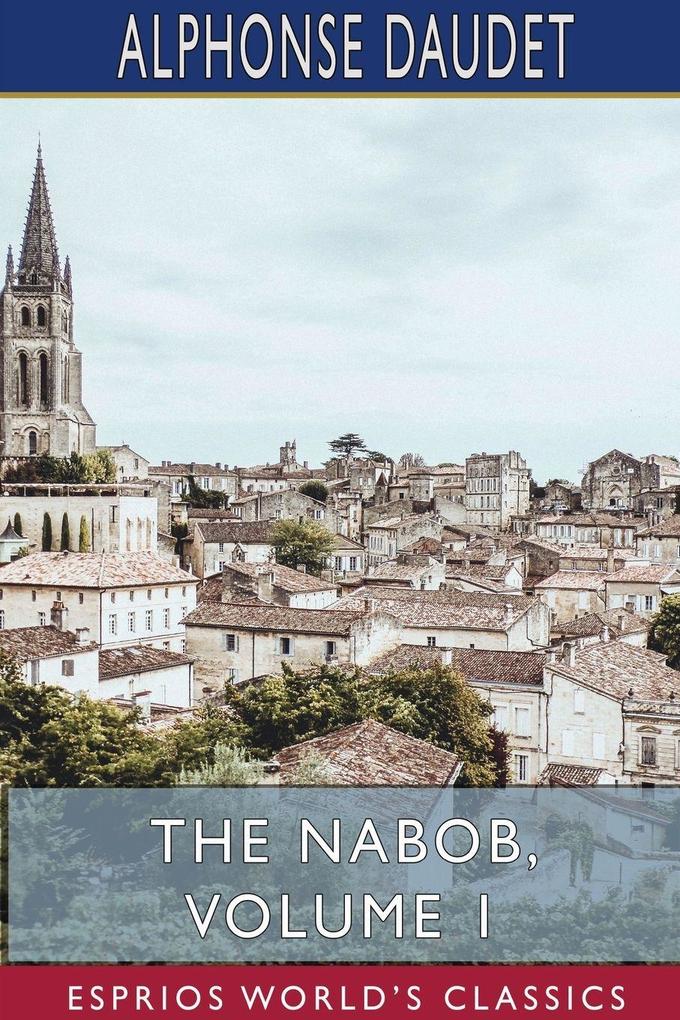 The Nabob Volume 1 (Esprios Classics)