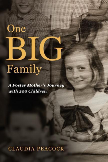 One BIG Family: A Foster Mother‘s Journey with 200 Children