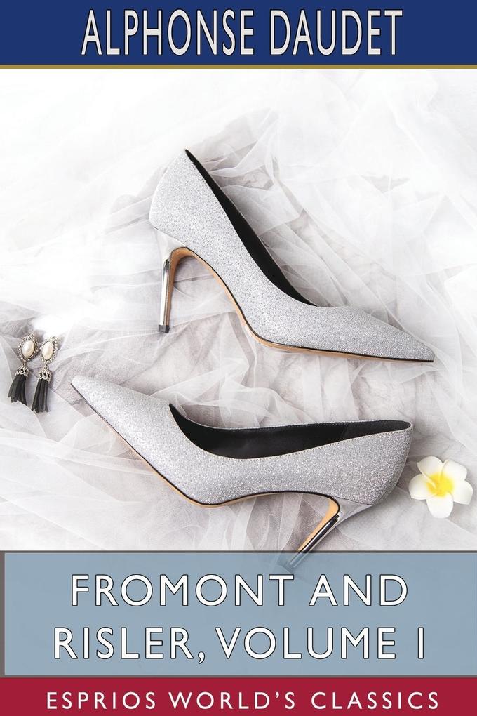 Fromont and Risler Volume I (Esprios Classics)
