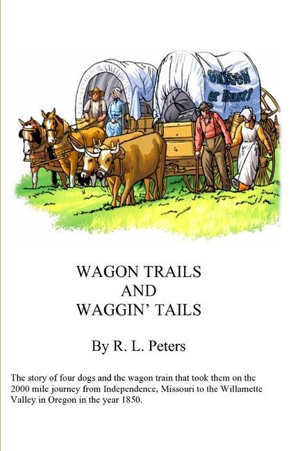Wagon Trails and Waggin‘ Tails