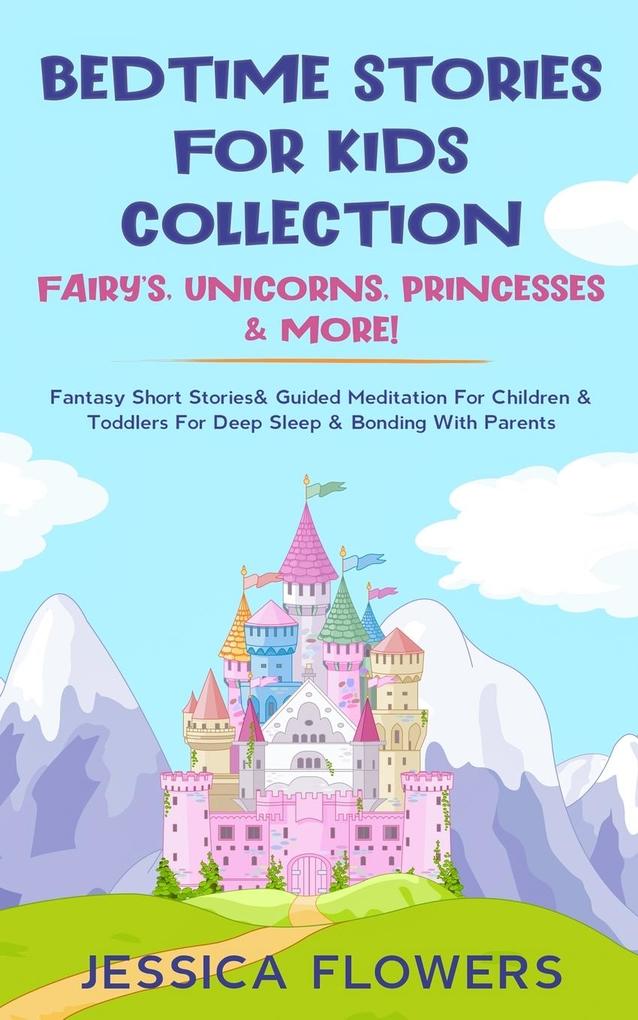 Bedtime Stories For Kids Collection- Fairy‘s Unicorns Princesses& More!