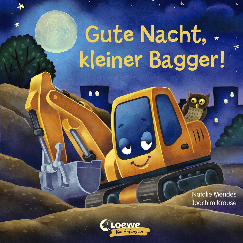 Image of Gute Nacht kleiner Bagger!