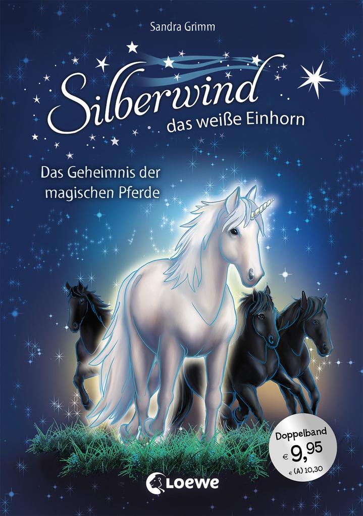 Silberwind das weiße Einhorn (Band 3-4) - Das Geheimnis der magischen Pferde