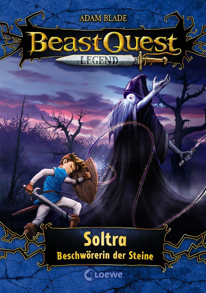 Beast Quest Legend (Band 9) - Soltra Beschwörerin der Steine
