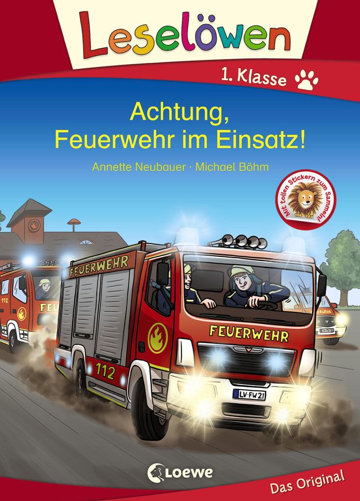 Leselöwen 1. Klasse - Achtung Feuerwehr im Einsatz!