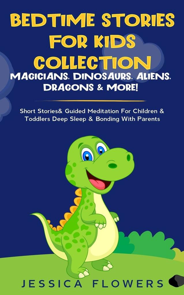 Bedtime Stories For Kids Collection- Magicians Dinosaurs Aliens Dragons& More!