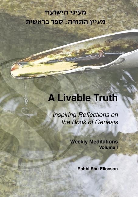 A Livable Truth - Inspiring Reflections on the Book of Genesis