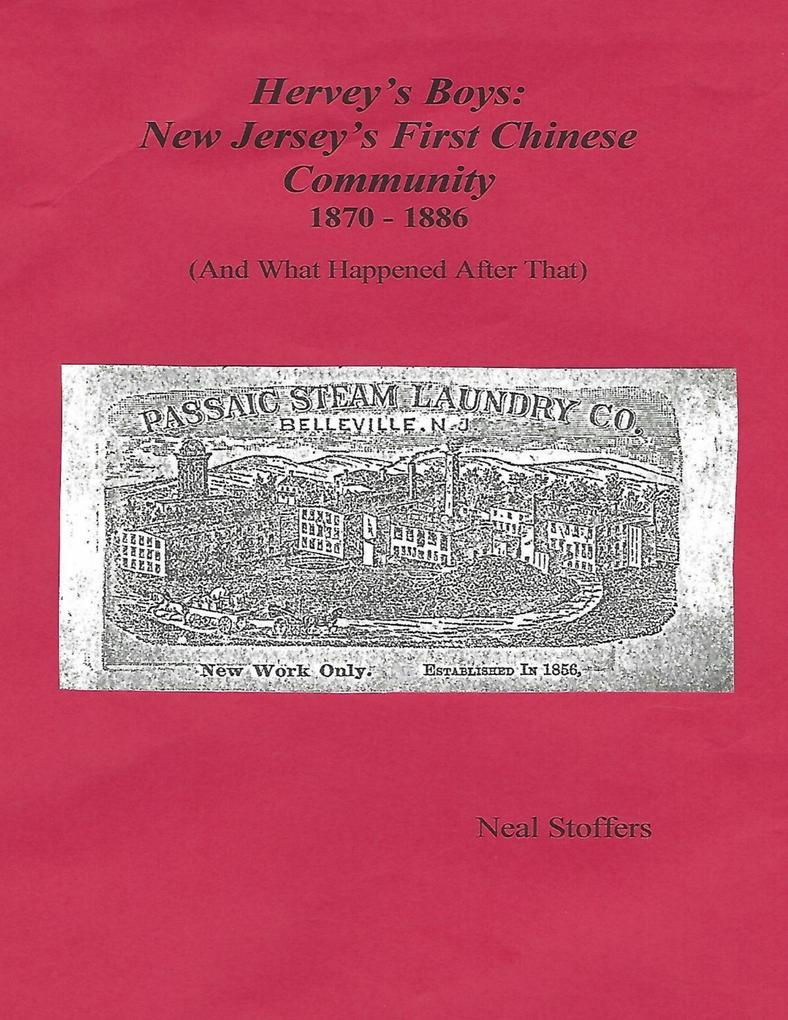 Hervey‘s Boys: New Jersey‘s First Chinese Community (and What Happened After That)