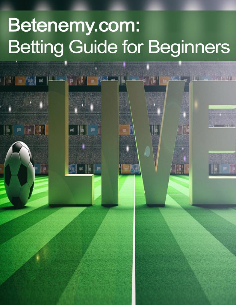 Betenemy.com: Betting Guide for Beginners
