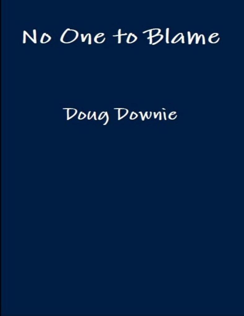 No One to Blame