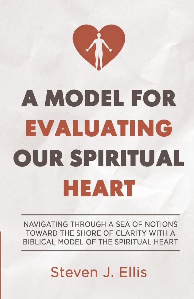 A Model for Evaluating Our Spiritual Heart