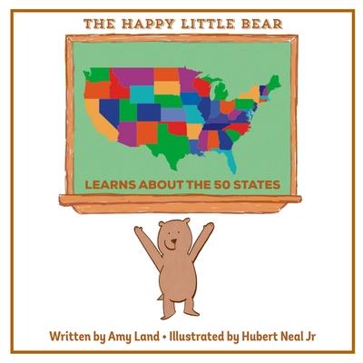 The Happy Little Bear Learns About the 50 States