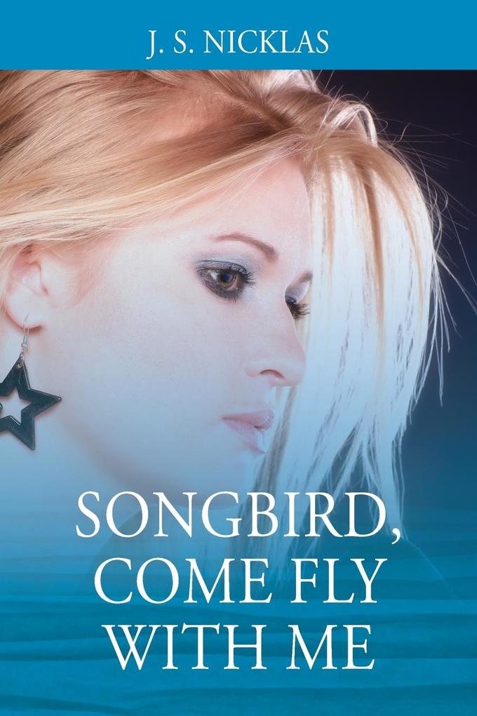 Songbird Come Fly With Me