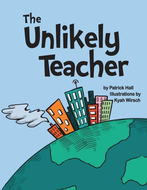 The Unlikely Teacher