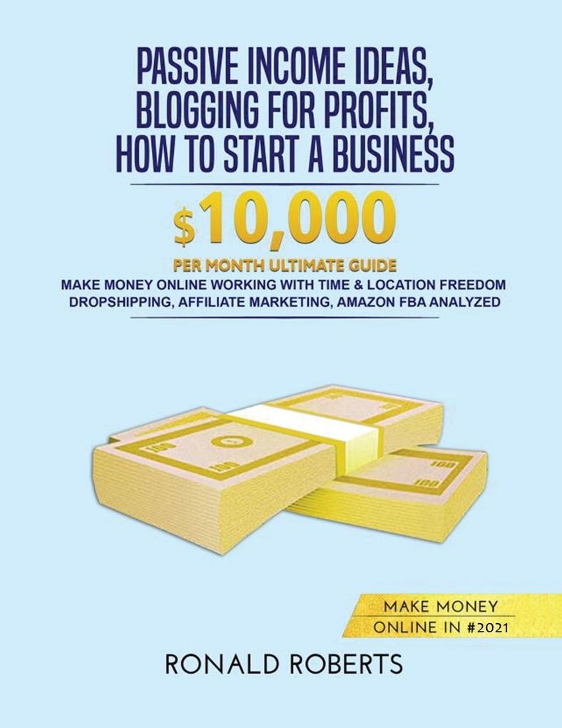 Passive Income Ideas Blogging for Profits How to Start a Business in #2021
