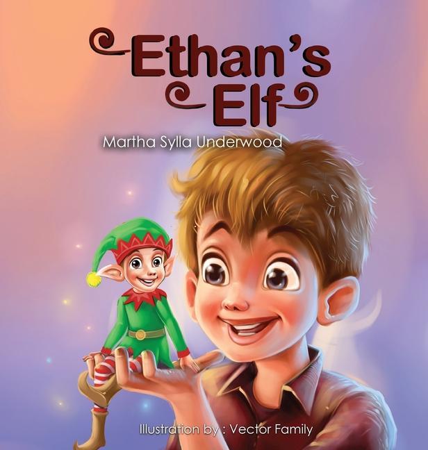 Ethan‘s Elf: A book about managing emotions for boys