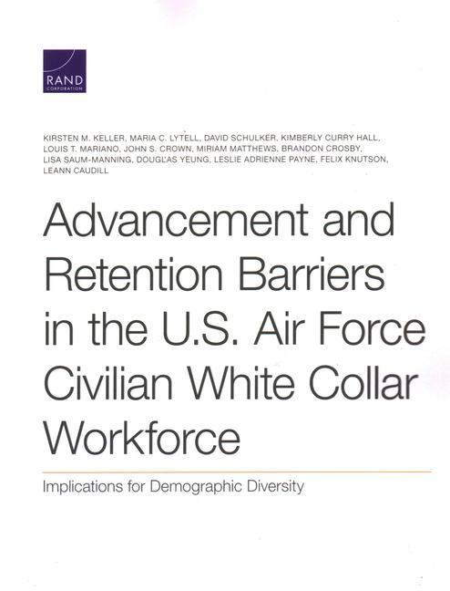 Advancement and Retention Barriers in the U.S. Air Force Civilian White Collar Workforce