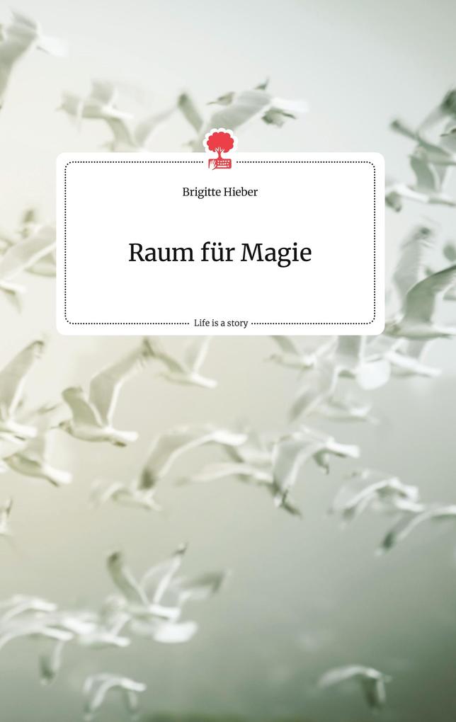 Image of Raum für Magie. Life is a Story - story.one