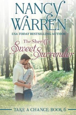 The Sheriff‘s Sweet Surrender: Take a Chance Book 6