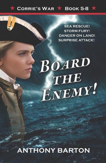 Board the Enemy!: Sea Rescue! Storm Fury! Danger on Land! Surprise Attack!