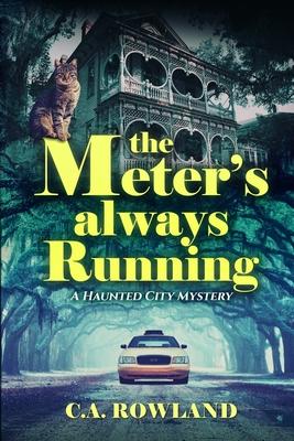 The Meter‘s Always Running: A Haunted City Mystery