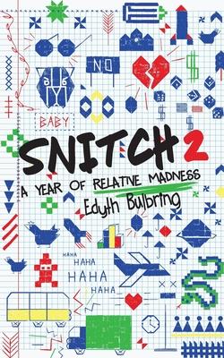 Snitch2: A Year of Relative Madness