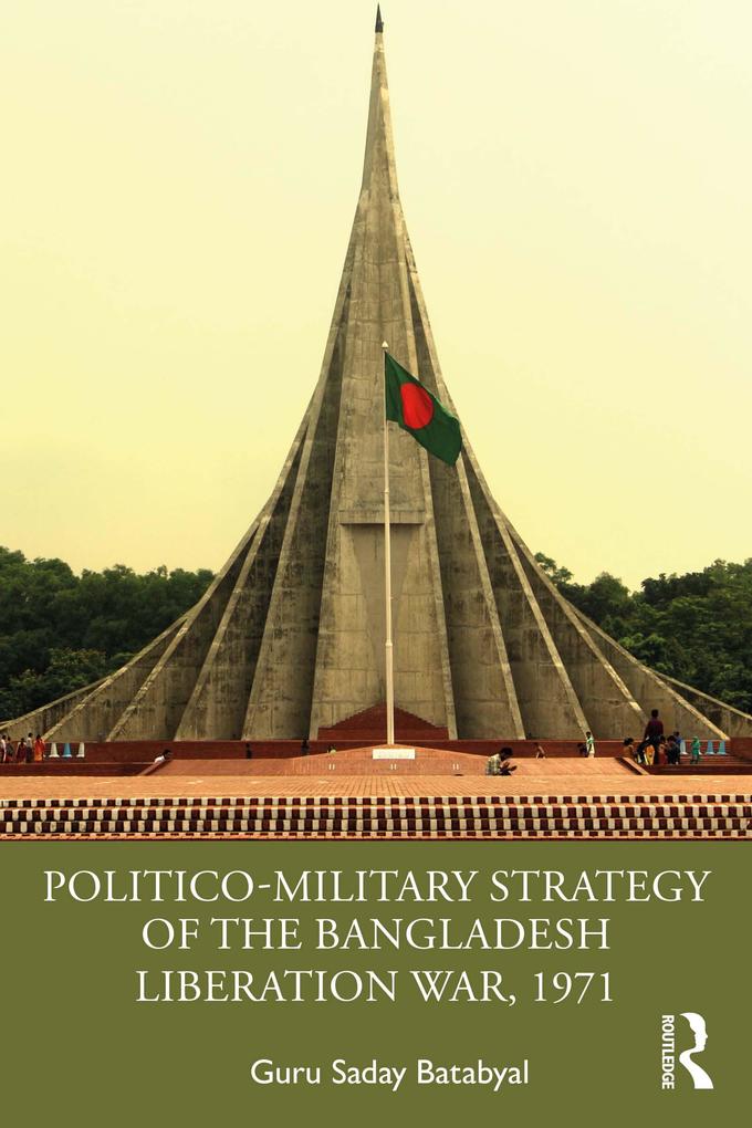 Politico-Military Strategy of the Bangladesh Liberation War 1971