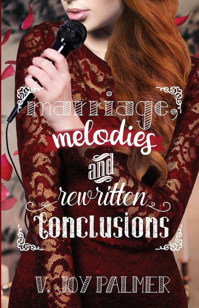 Marriage Melodies and Rewritten Conclusions