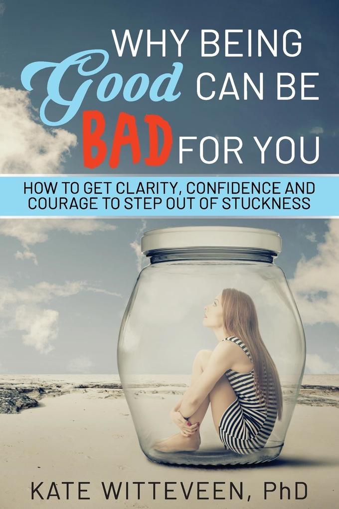 Why Being Good Can Be Bad For You