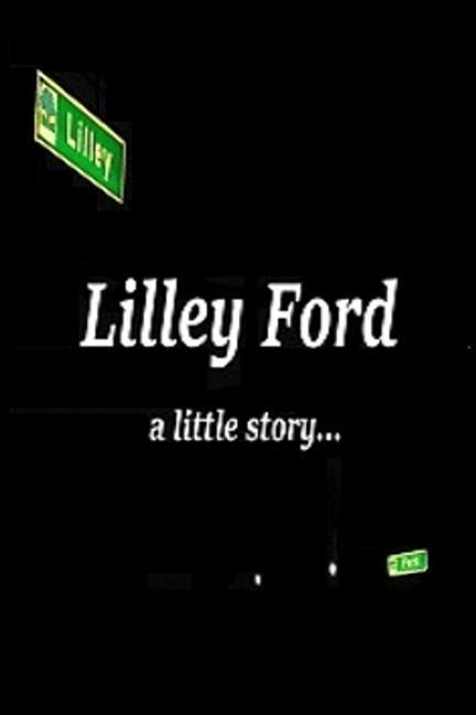 Lilley Ford: a little story...