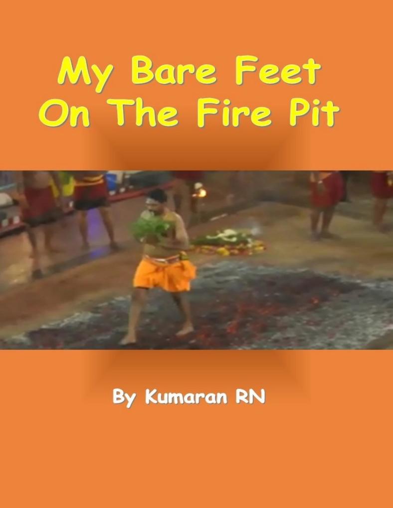 My Bare Feet On the Fire Pit