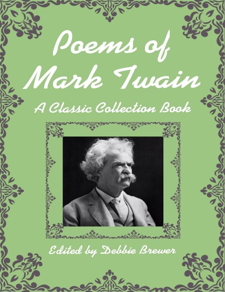 Poems of Mark Twain a Classic Collection Book
