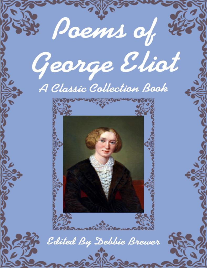 Poems of George Eliot a Classic Collection Book