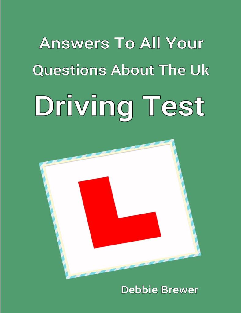 Answers to All Your Questions About the Uk Driving Test