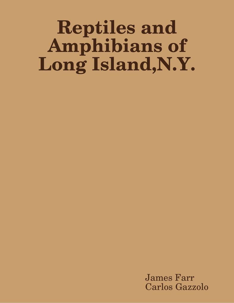 Reptiles and Amphibians of Long Island N Y