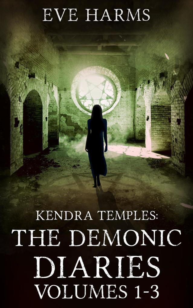 Kendra Temples: The Demonic Diaries - Volumes 1-3 (Boxset)