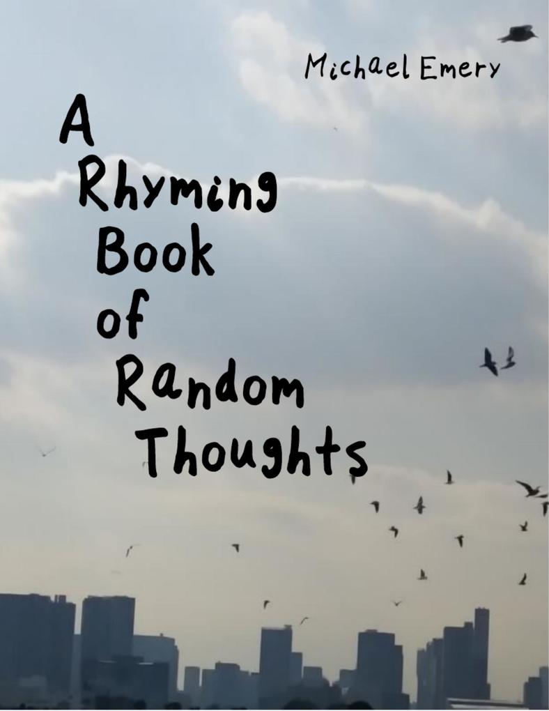 A Rhyming Book of Random Thoughts
