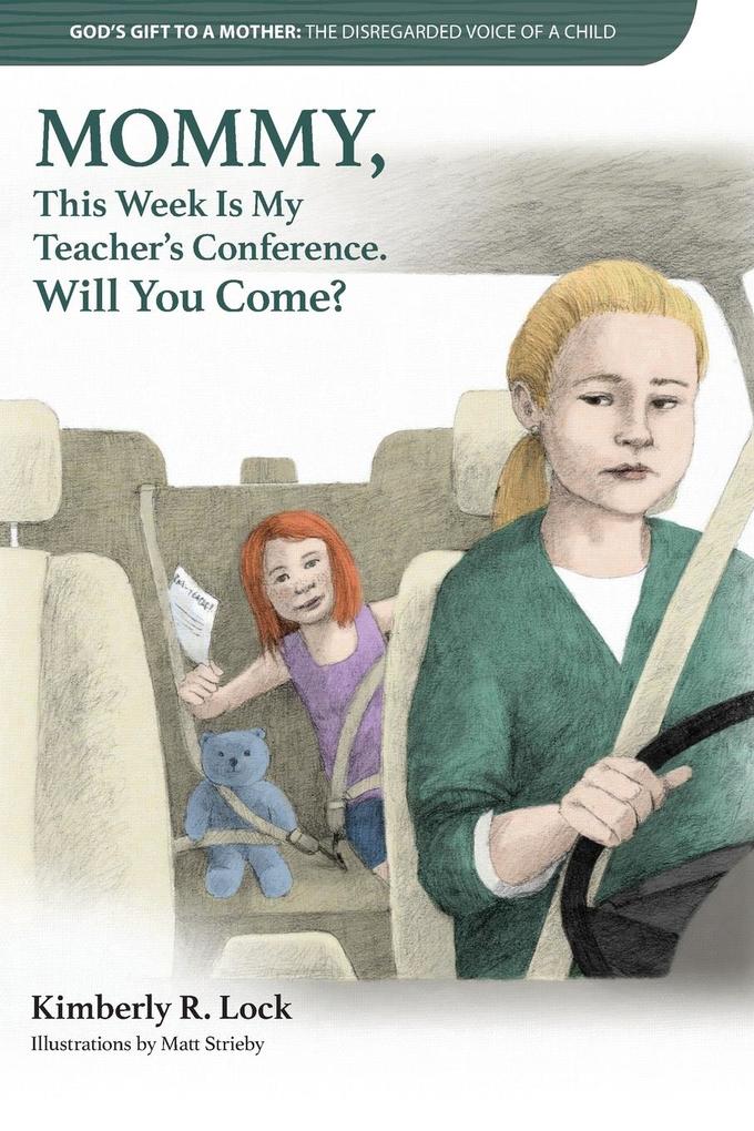 God‘s Gift to a Mother: THE DISREGARDED VOICE OF A CHILD: MOMMY This Week Is My Teacher‘s Conference. Will You Come?