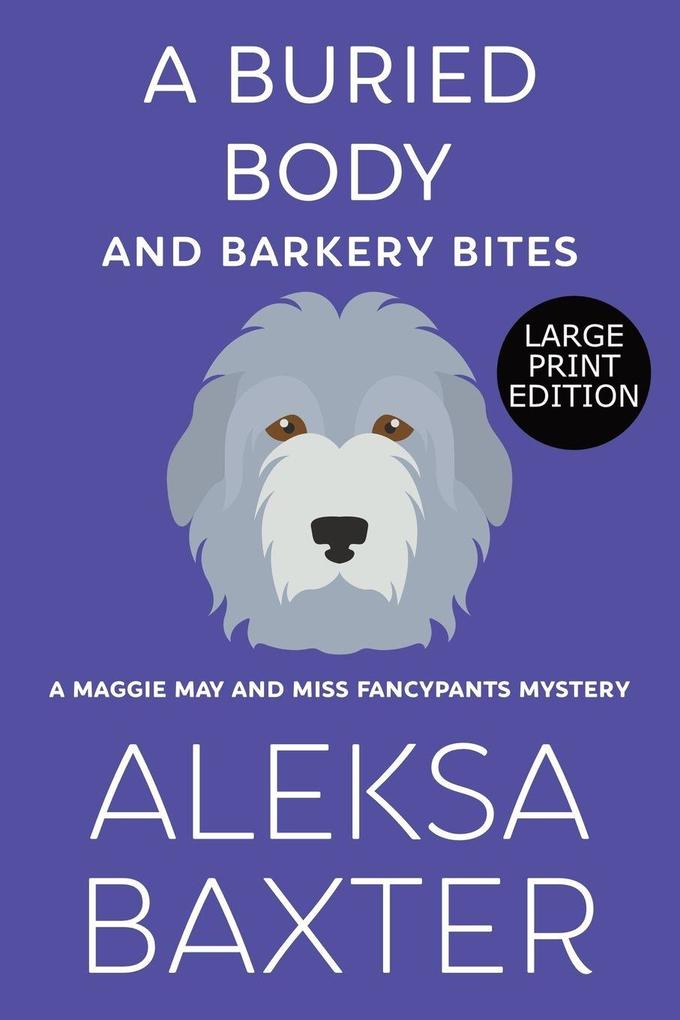 A Buried Body and Barkery Bites