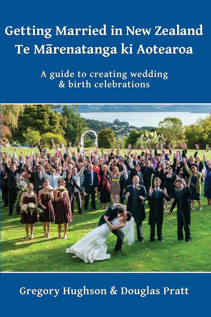 Getting Married in New Zealand - Te Mrenatanga ki Aotearoa