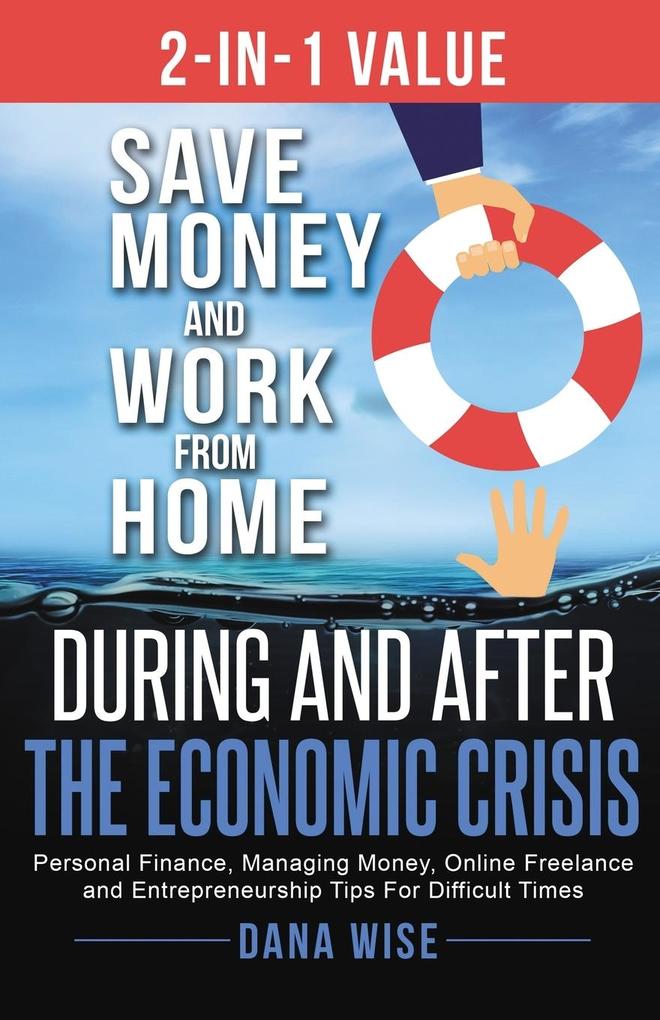 2-in-1 Value Save Money and Work from Home During and After the Economic Crisis