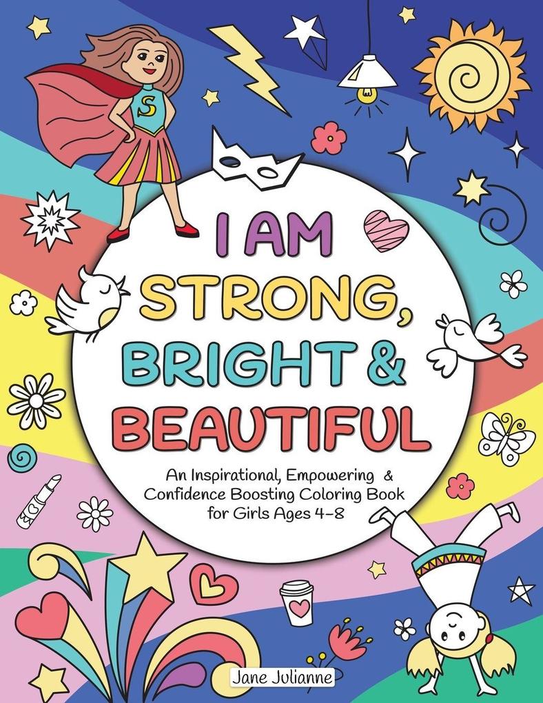 I Am Strong Bright & Beautiful
