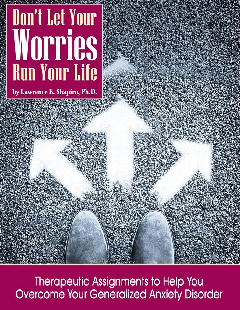 Don‘t Your Your Worries Run Your Life