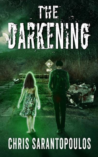 The Darkening: A post apocalyptic horror novel