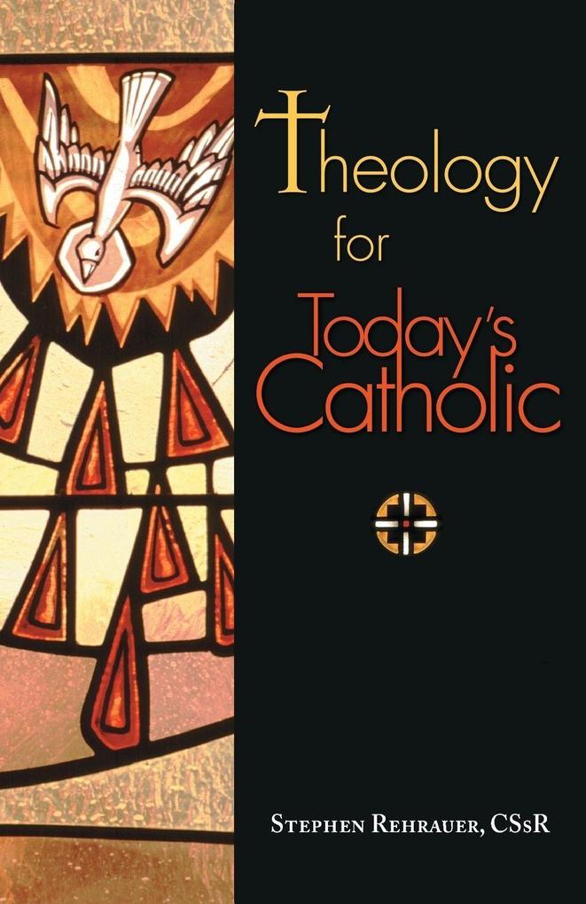 Theology for Today's Catholic