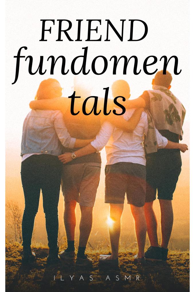 friend fundomentals