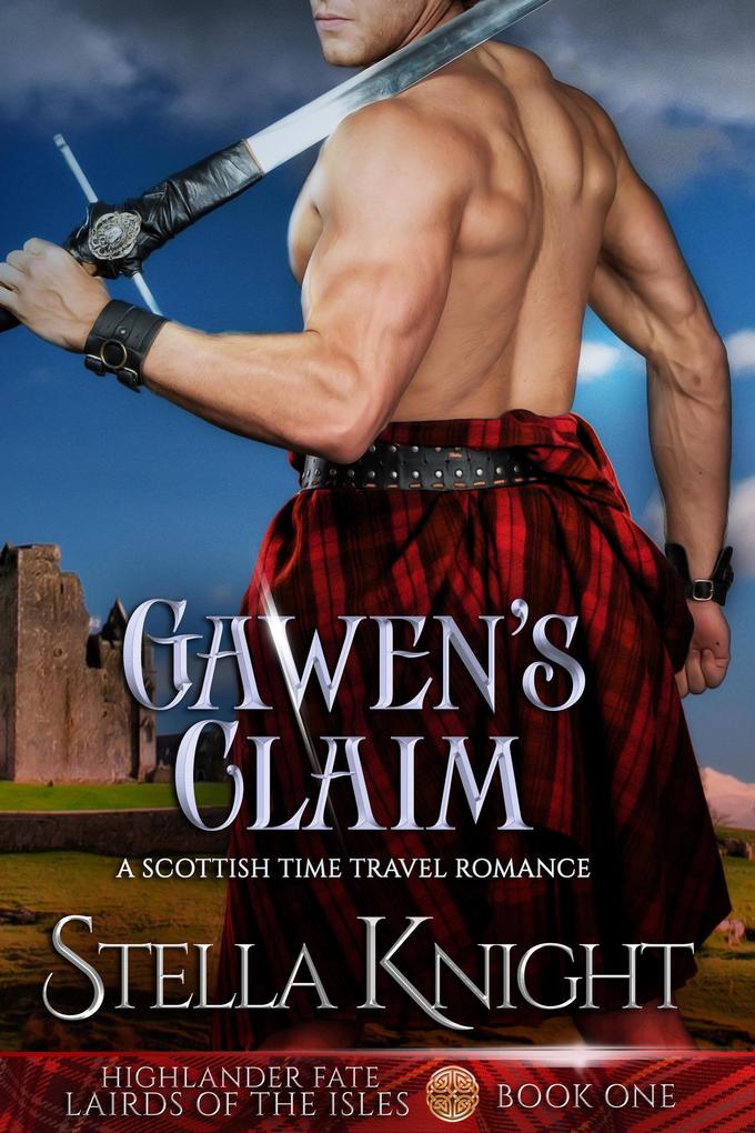 Gawen‘s Claim (Highlander Fate Lairds of the Isles #1)